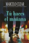 Tu Haces el Manana - eBook