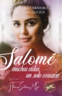 Salome: Muchas vidas y un solo corazon : Muchas vidas - eBook