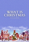 What is Christmas - eBook