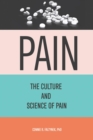 Pain : The Culture And Science of Pain - eBook