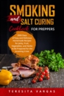 Smoking and Salt Curing  Cookbook FOR PREPPERS : 2000 Days of Easy and Delicious Homemade  Recipes for Jerky, Fruit, Vegetables, and  Herbs to Be Prepared for the Incoming Crisis - eBook
