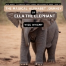 The Magical Alphabet Journey of Ella The Elephant - eBook