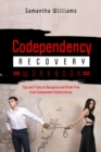Codependency Recovery Workbook : Tips and Tricks to Recognize  and Break Free from  Codependent Relationships - eBook