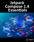 Jetpack Compose 1.4 Essentials : Developing Android Apps with Jetpack Compose 1.4, Android Studio, and Kotlin - eBook