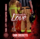 Rescued by Love - eAudiobook