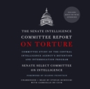 The Senate Intelligence Committee Report on Torture - eAudiobook