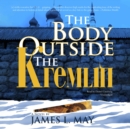 The Body outside the Kremlin - eAudiobook