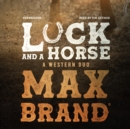 Luck and a Horse - eAudiobook