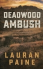 Deadwood Ambush - eBook