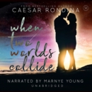 When Two Worlds Collide - eAudiobook