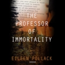 The Professor of Immortality - eAudiobook