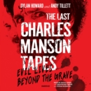 The Last Charles Manson Tapes - eAudiobook