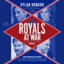 Royals at War - eAudiobook