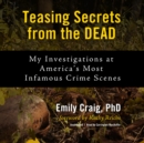 Teasing Secrets from the Dead - eAudiobook