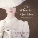 The Wharton Gothics - eAudiobook