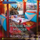 Mousse and Murder - eAudiobook
