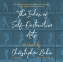 The Index of Self-Destructive Acts - eAudiobook