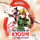 Avatar, The Last Airbender: The Shadow of Kyoshi - eAudiobook