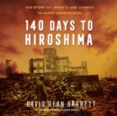 140 Days to Hiroshima - eAudiobook