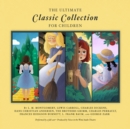 The Ultimate Classic Collection for Children - eAudiobook