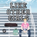Like Other Girls - eAudiobook