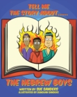 Tell Me The Story About..... The Hebrew Boys - eBook