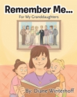 Remember Me... : For My Granddaughters - eBook