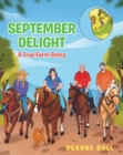 September Delight : A True Farm Story - eBook