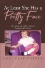At Least She Has a Pretty Face : Growing up with a Giant Congenital Nevus - eBook