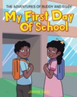 My First Day of School : The Adventures of Buddy and Sissy - eBook