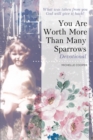 You Are Worth More Than Many Sparrows : Devotional - eBook