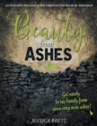 Beauty from Ashes : An Intensive Healing Guide through the Book of Nehemiah - eBook