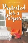 Protected for a Purpose - eBook