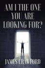 Am I The One You Are Looking For? - eBook