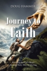 Journey to Faith : Reaching for GodaEUR(tm)s Heart through Forty Days of Fasting - eBook