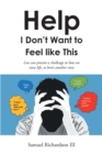 Help! I Don't Want to Feel like This! - eBook