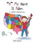 "A" My Name Is Adam : A multilevel educational book - eBook