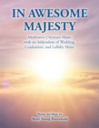 In Awesome Majesty : Meditative Christian Music with an Addendum of Wedding, Graduation, and Lullaby Music - eBook