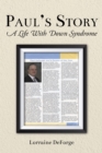 Paul's Story : A Life With Down Syndrome - eBook