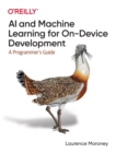 AI and Machine Learning for On-Device Development - Book