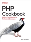 PHP Cookbook : Modern Code Solutions for Professional Developers - Book