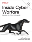 Inside Cyber Warfare : Mapping the Cyber Underworld - Book