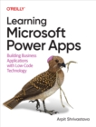 Learning Microsoft Power Apps : Building Business Applications with Low-Code Technology - eBook