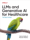 LLMs and Generative AI for Healthcare : The Next Frontier - eBook