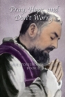 Pray, Hope, and Don't Worry: True Stories of Padre Pio Book II - eBook