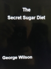 The Secret Sugar Diet - eBook