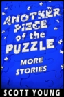 Another Piece of the Puzzle : More Stories - eBook