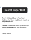 Secret Sugar Diet : There's Unlabeled Sugar In Your Diet - eBook