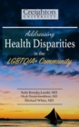 Addressing Health Disparities in the LGBTQIA+ Community - eBook