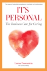 It's Personal : The Business Case for Caring - eBook